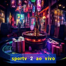 sportv 2 ao vivo mega canais